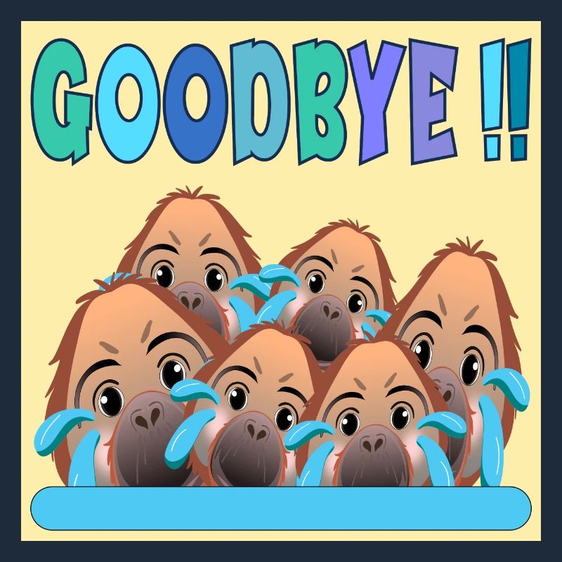 ADIEU ÉQUIPE GOODBYE MONKEY