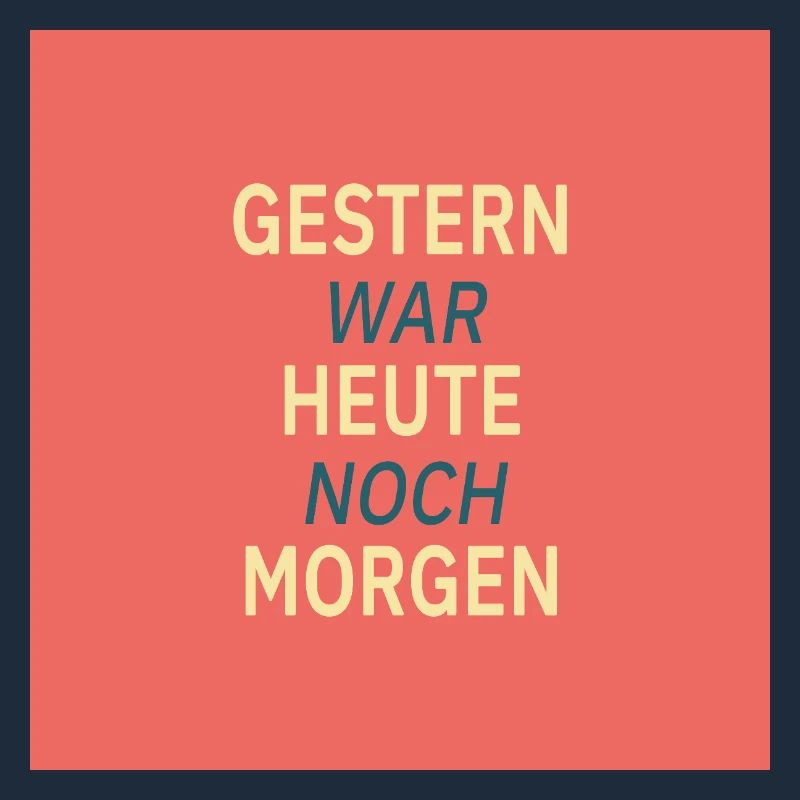 Gestern war heute noch morgen
