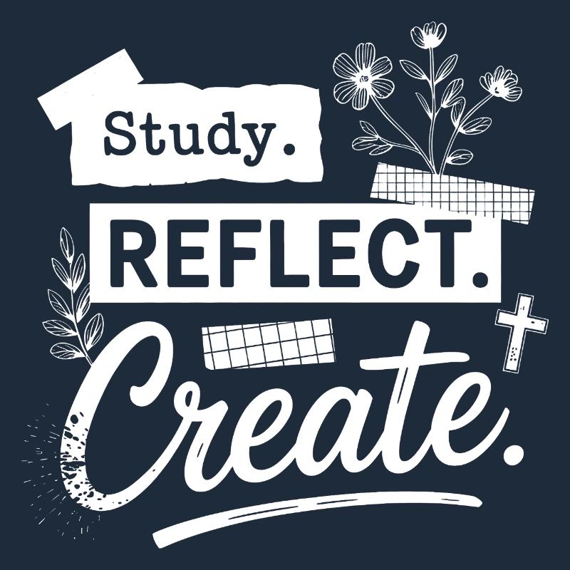 Study. Reflect. Create.