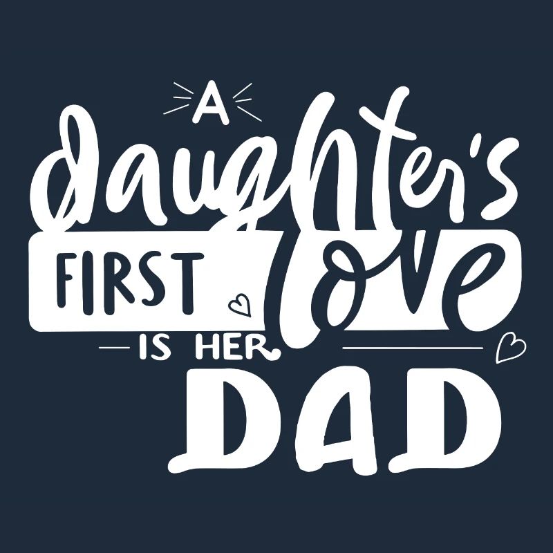 a doughter's first love is her dad vatertag daddy