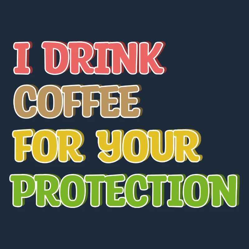 Coffee Drinking Statement Coffee Drinker Humorous