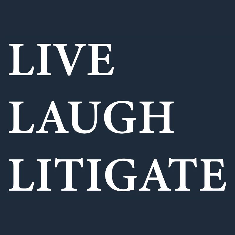 Live Laugh Litigate
