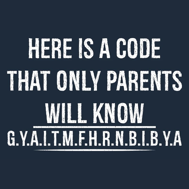 Hier ist ein Code, den nur Eltern kennen werden