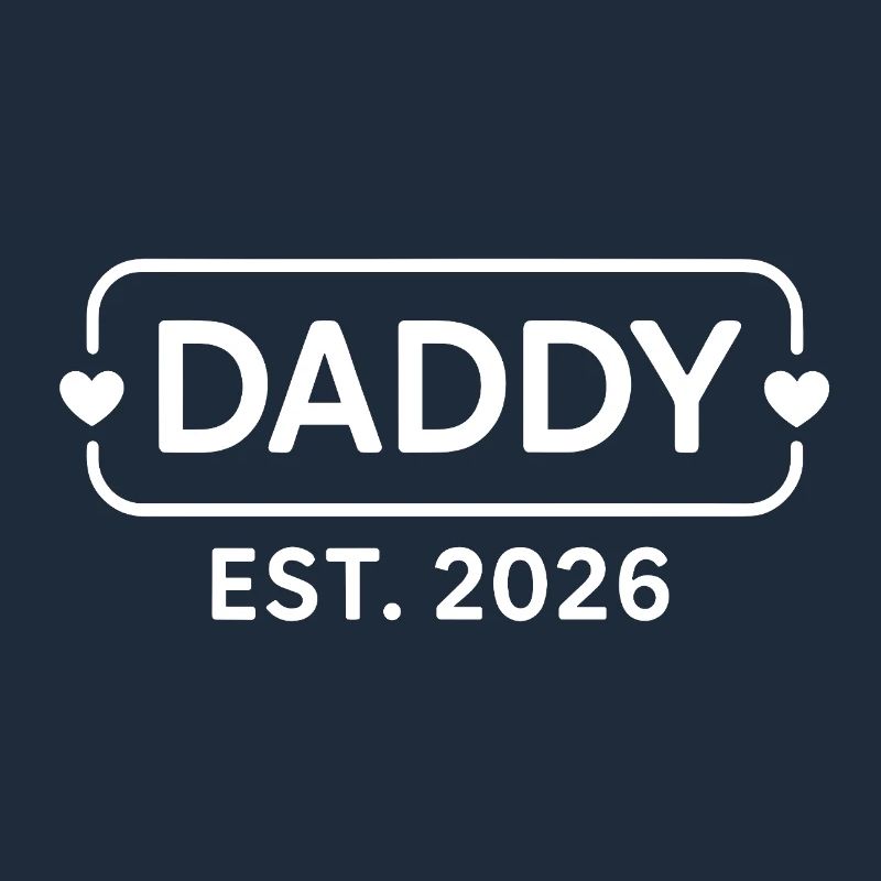 DADDY 2026 Stolzer werdender Vater