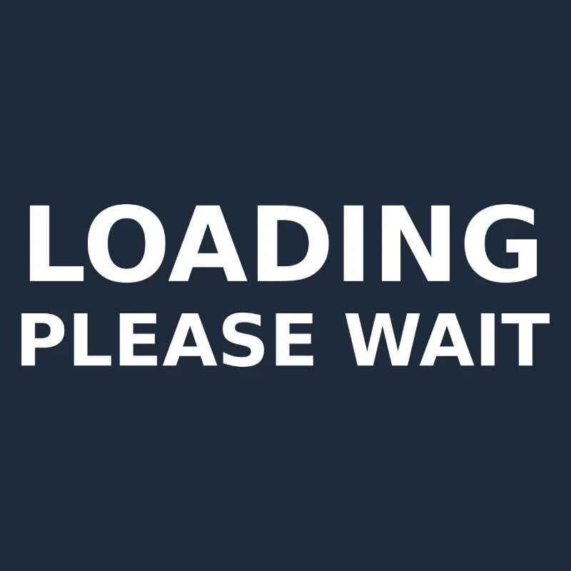 LOADING – PLEASE WAIT