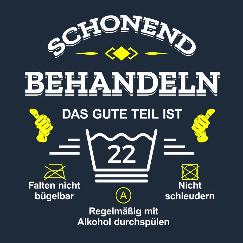 SCHONEND BEHANDELN 22. GEBURTSTAG
