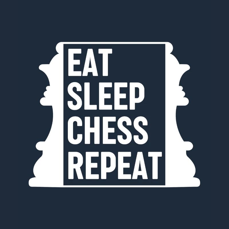 Eat Sleep Chess Repeat Chess Sayings