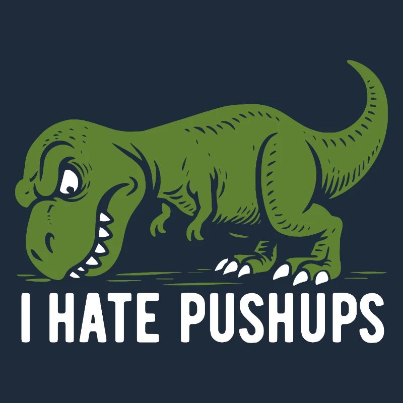 T-Rex - I hate pushups - Geschenk