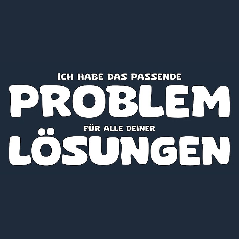 Lustiger Problem und Lösung Spruch