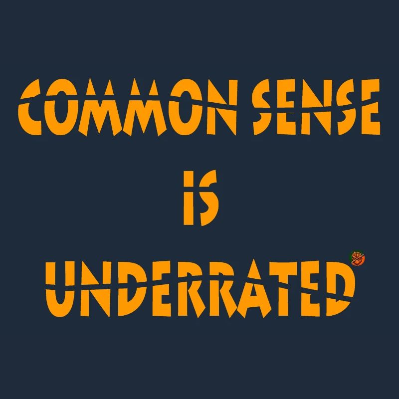 Common sense is underrated