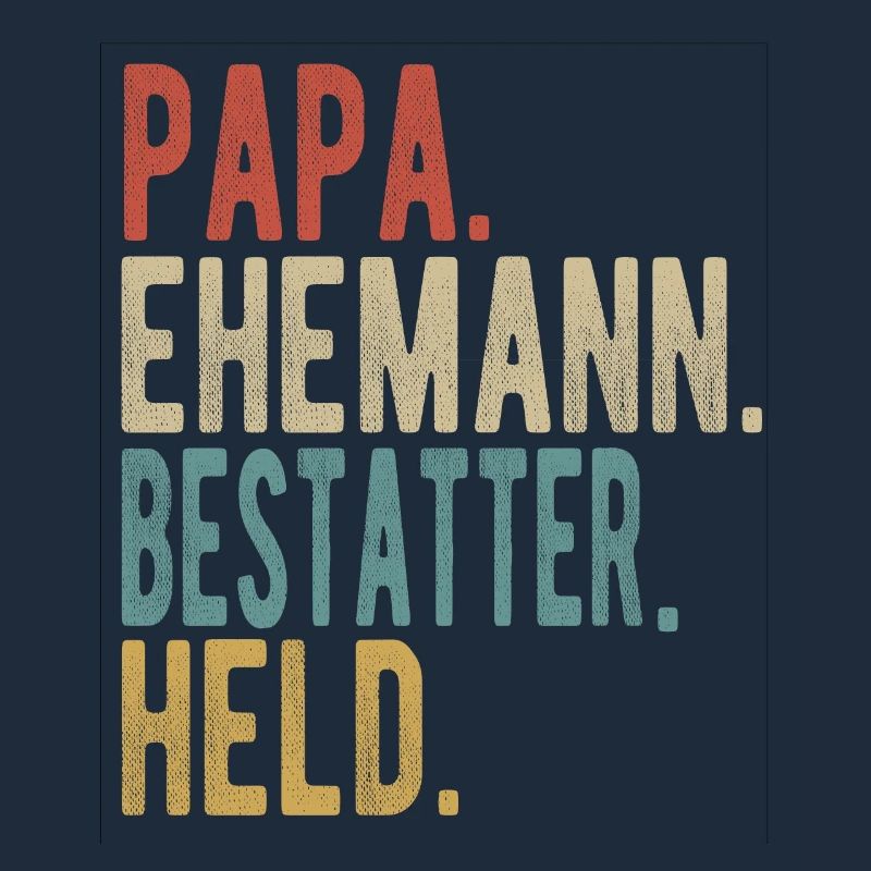 Bestatter Papa Ehemann Held