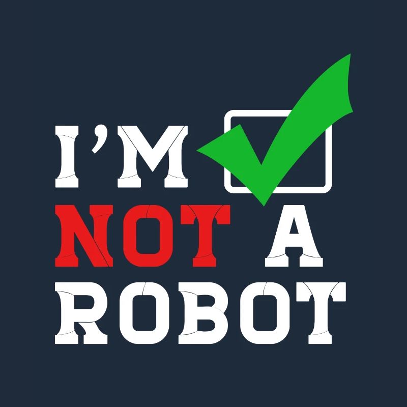 I'm not a Robot - I'm not a robot on the Internet