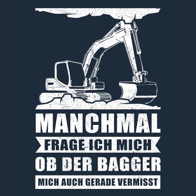 Baggerfahrer Bagger Baggerführer Baggern Geschenk