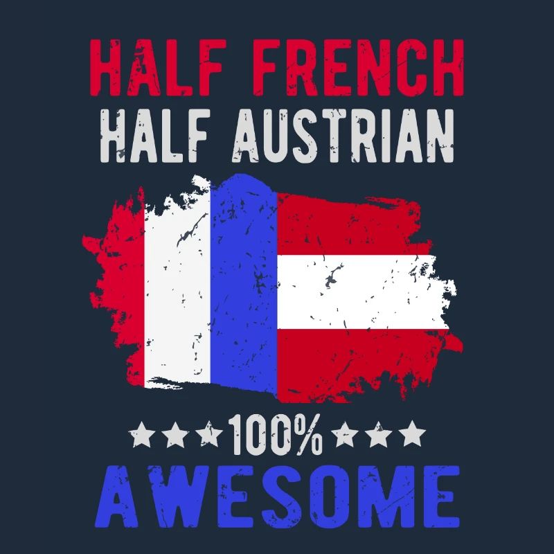 Half French Half Austrian