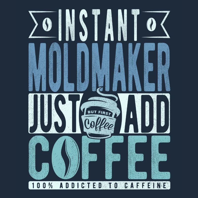 Formenbauer Kaffee Spruch