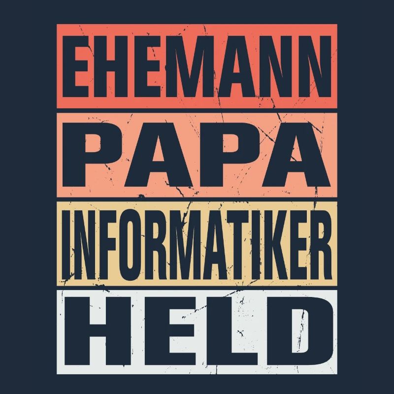 Informatiker Vater Ehemann Held