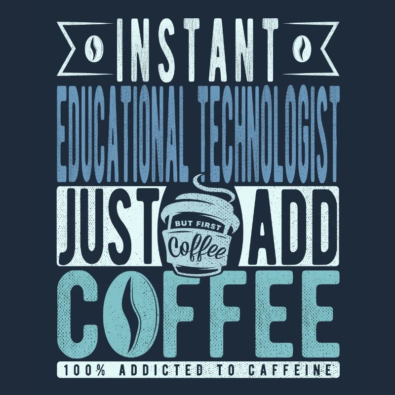 Technologue éducatif instantané Il suffit d’ajouter du café
