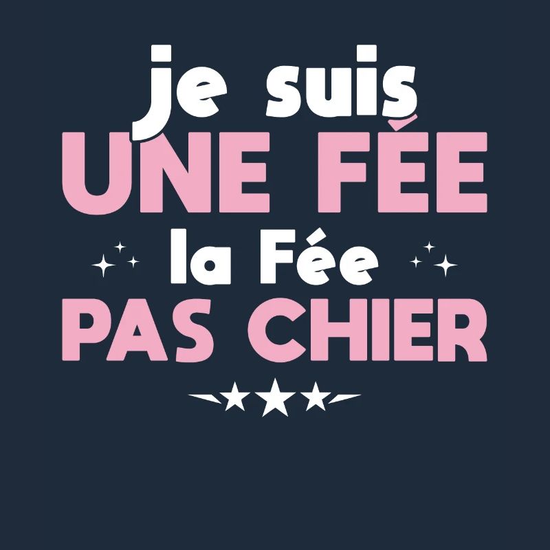 Je Suis Une Fée La Fée Pas Chier