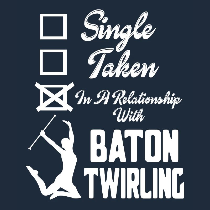 In A Relationship With Baton Twirling