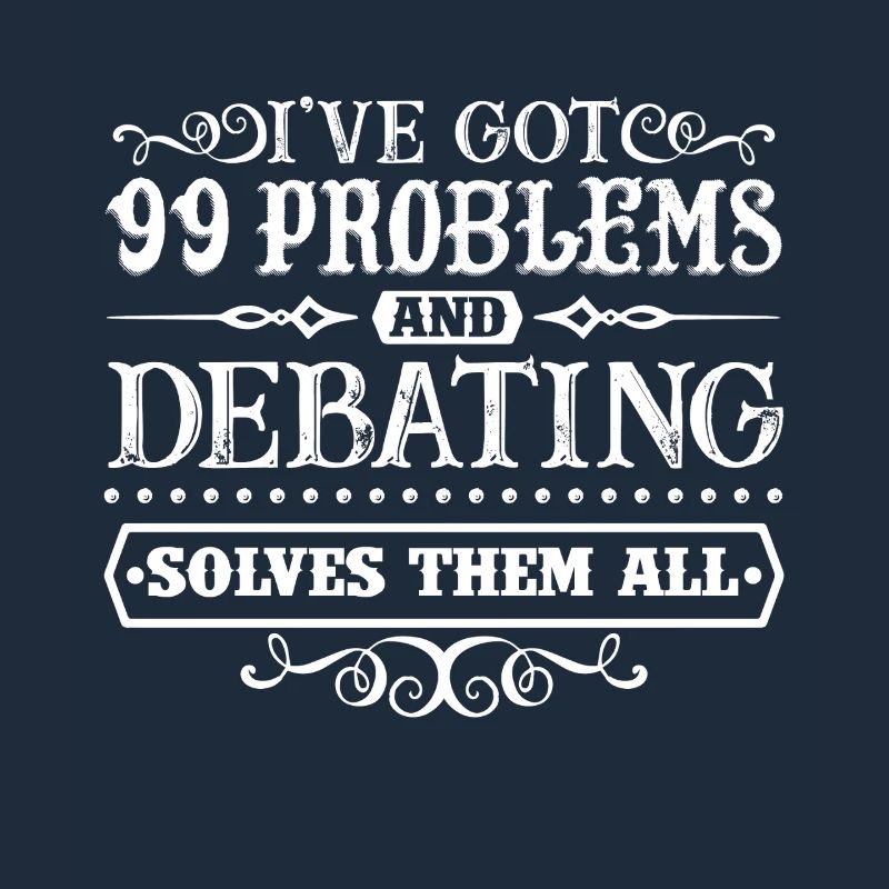 Debating Solves All Problems