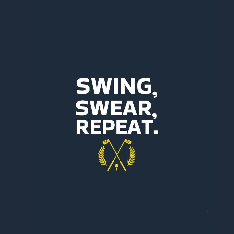 SWING SWEAR REPEAT