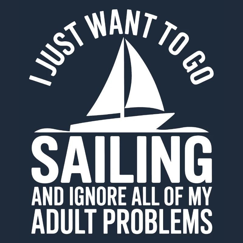 Sailing Saying Sailor Sailing Gift