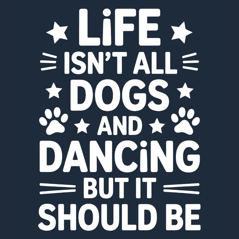 Dancing Saying Dog Dance Funny Dancing Gift