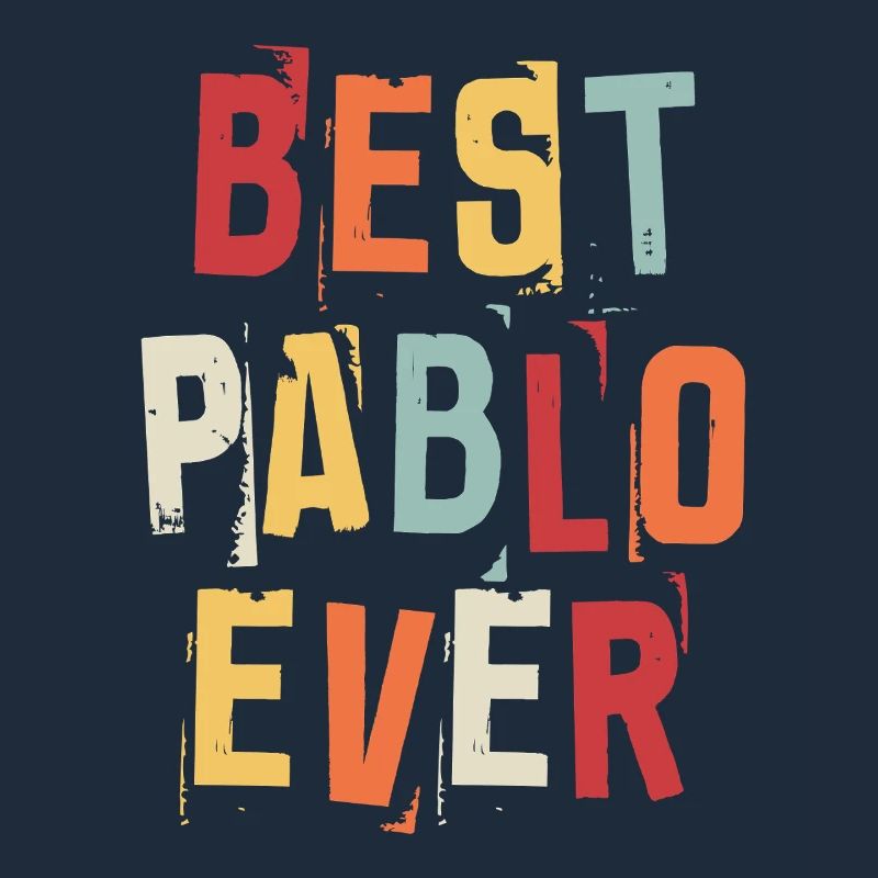 Best Pablo Ever Retro First Name Text Saying