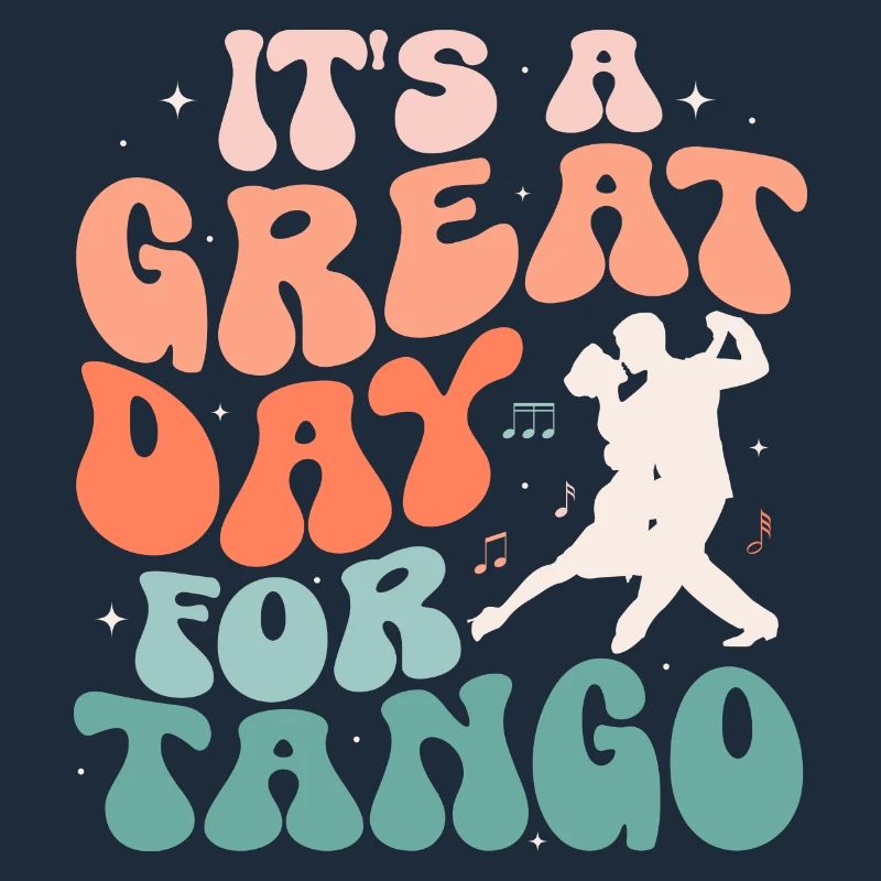 It's A Great Day For Tango Tango Dance Latin Music