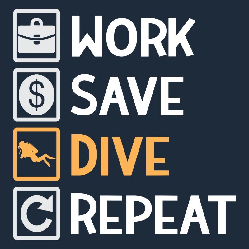 Work, Save, Dive, Repeat – Dive Life