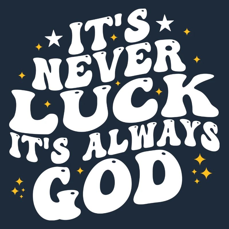 It's never luck it's always god