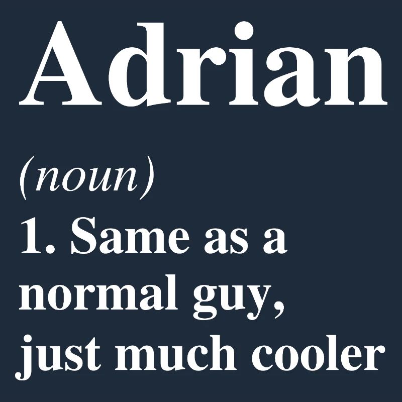 Adrian Definition Cooler Name Spruch Geschenk