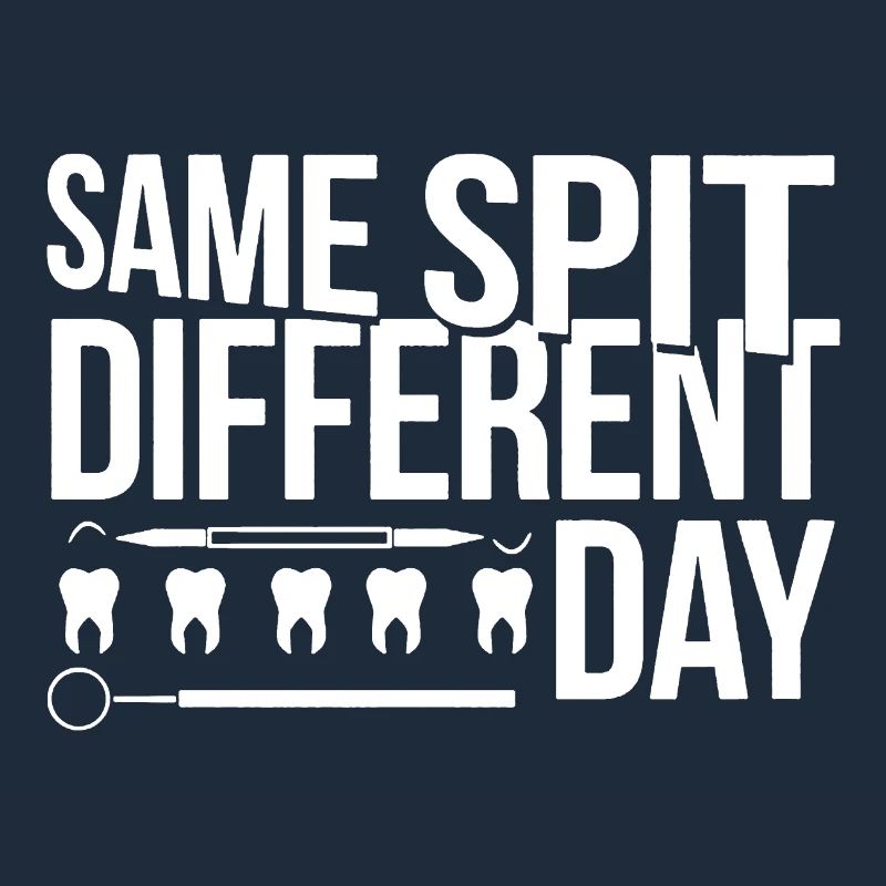 Dentist Same Spit Different