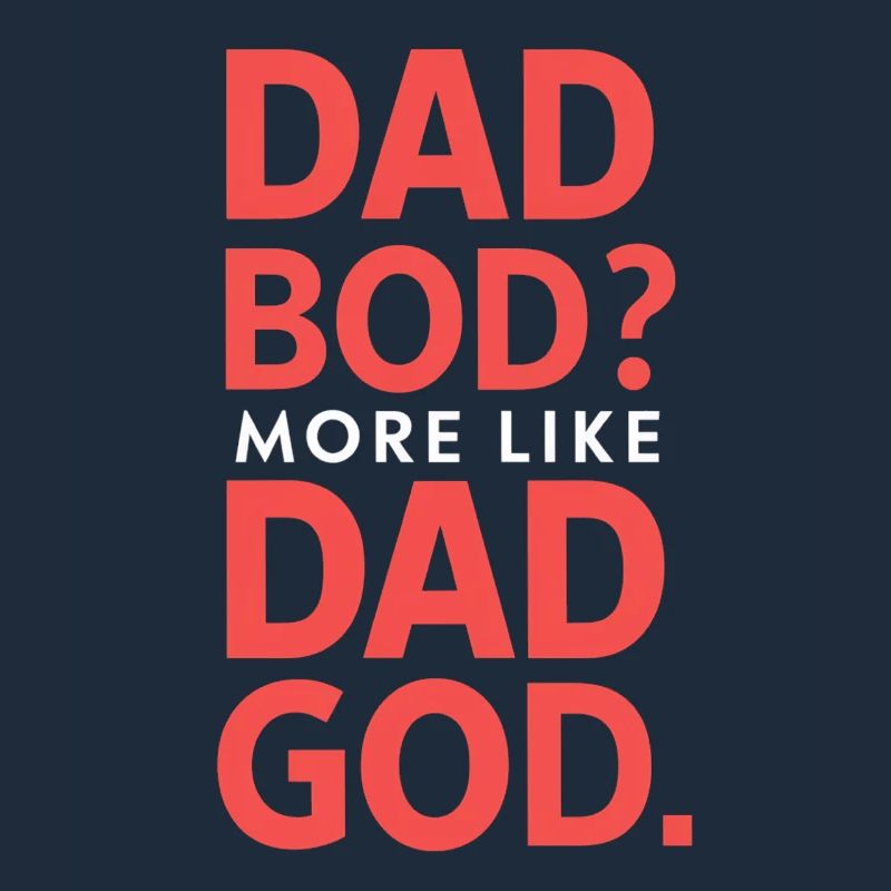 Dad Bod? Eher Ein Dad Gott