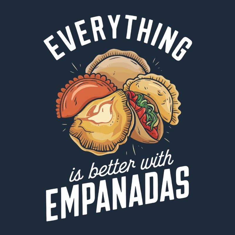 Everything is better with empanadas