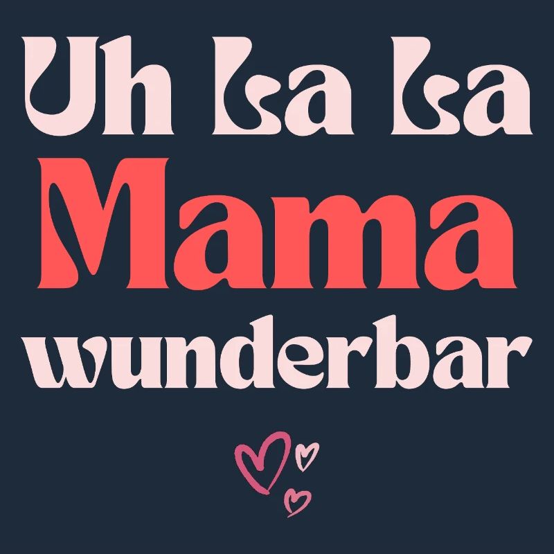 Muttertag - Uh la la Mama wunderbar