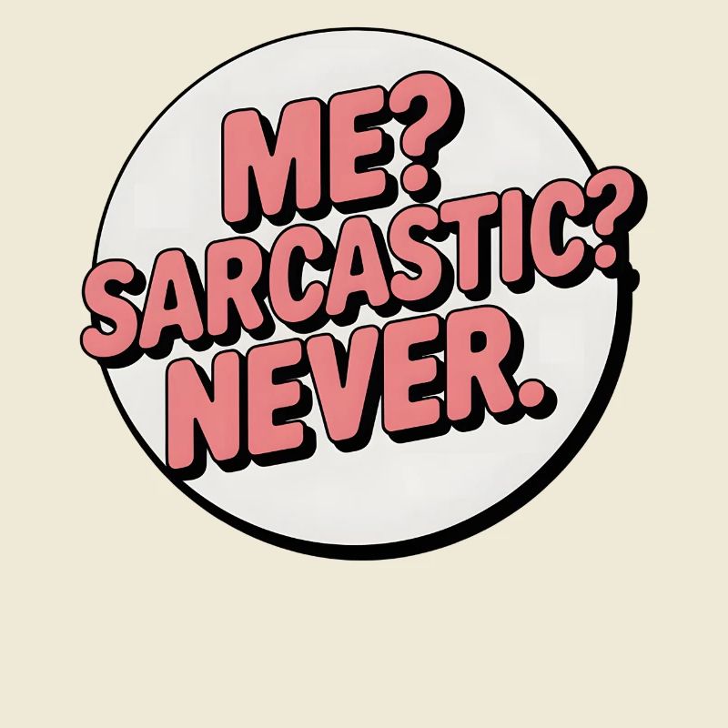 Badge d’expression de soi sarcastique