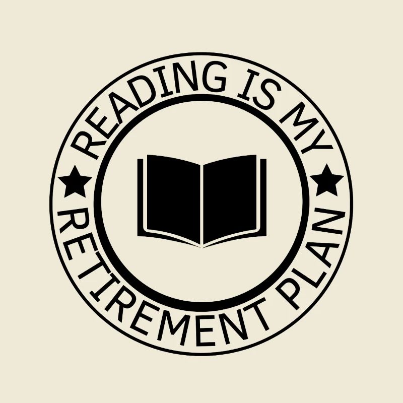 La lecture est mon plan de retraite