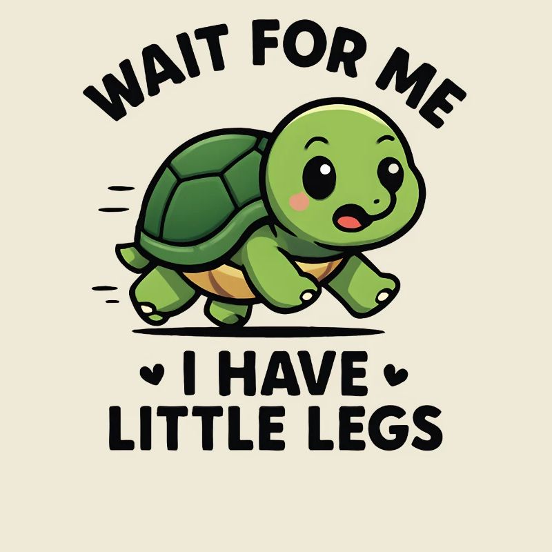 Turtle Saying Humor Meme Funny Gift Idea