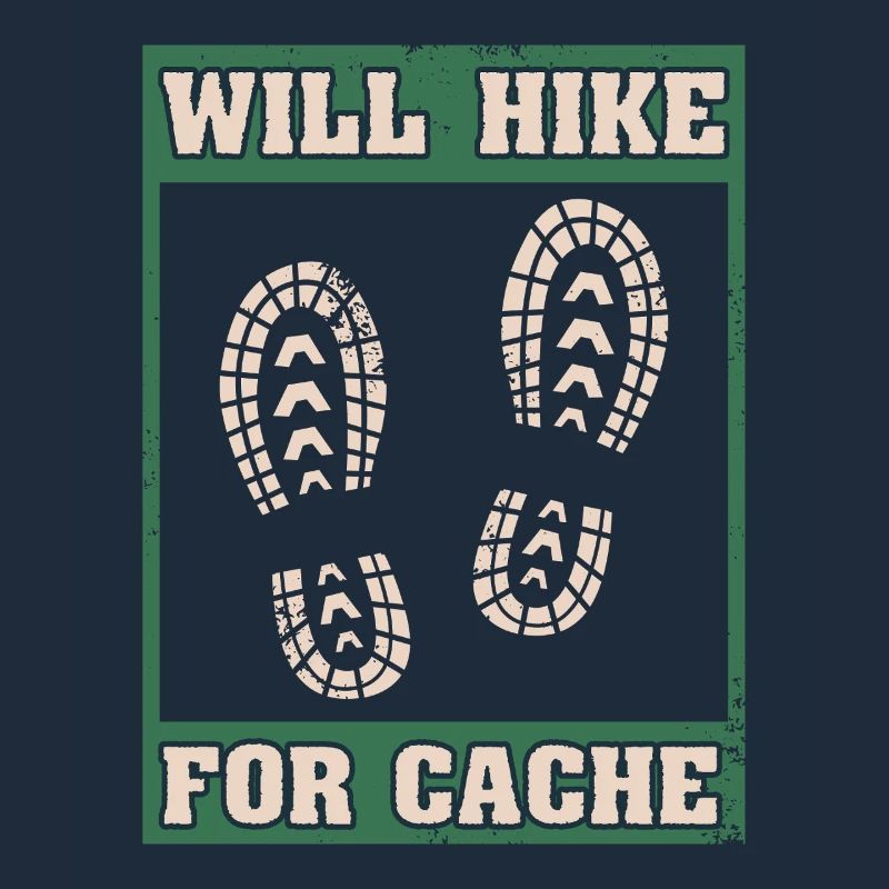 Will Hike For Cache Geocaching Graphic