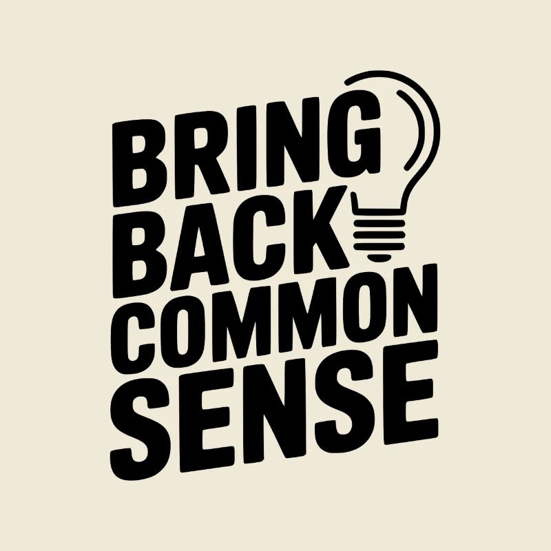Bring Back Common Sense