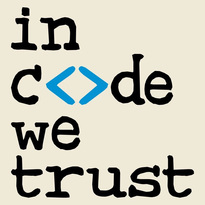 in code we trust !
