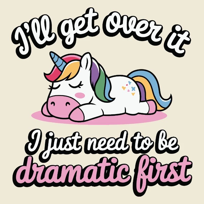 Sleeping Unicorn Drama Saying Dramatic