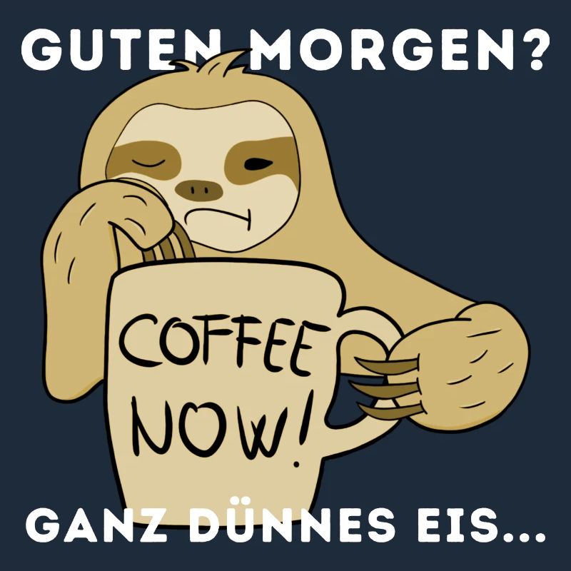 Langschläfer Kaffee Morgen Sloth