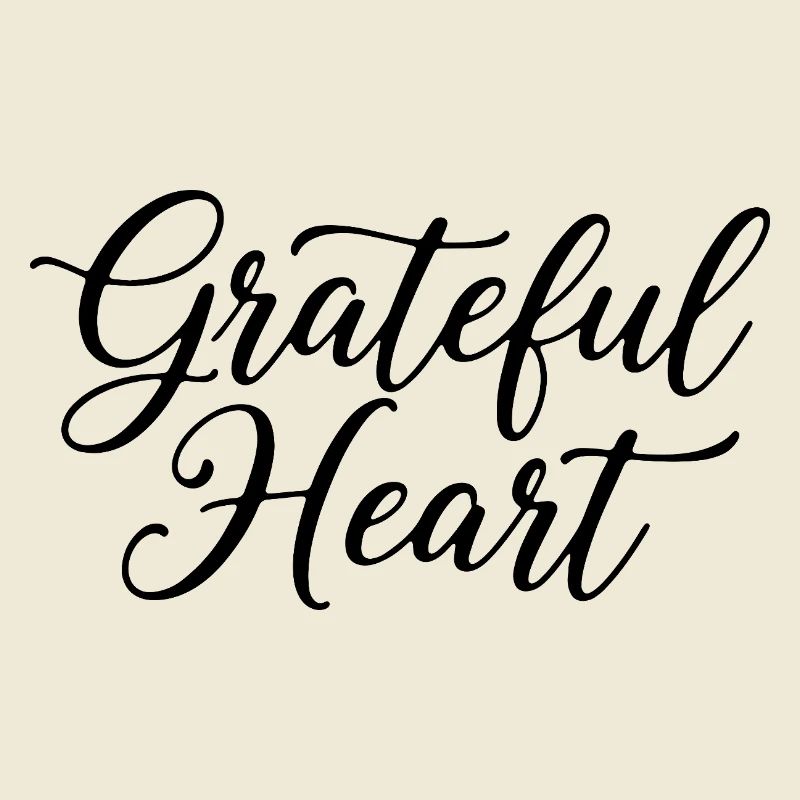 Grateful Heart Script