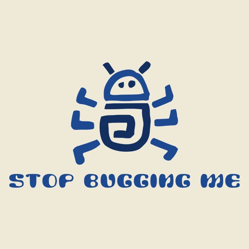 Stop Bugging Me 