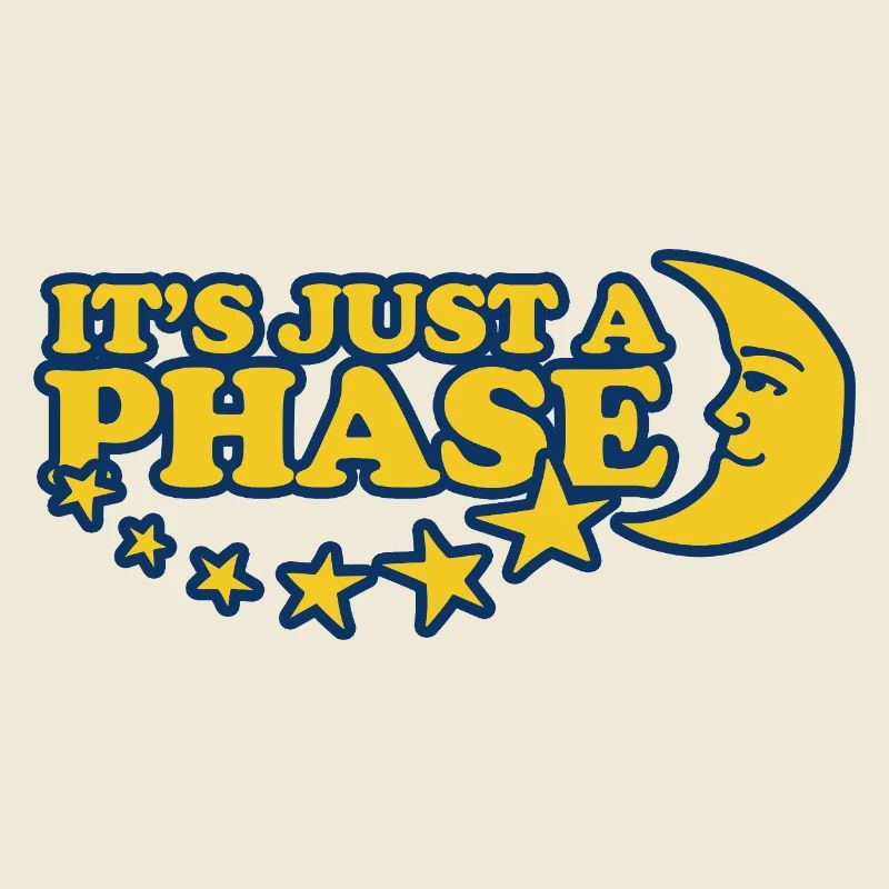 It's Just a Phase