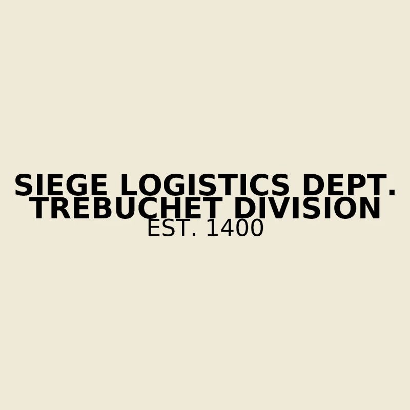 Siege Logistics Dept. – Trebuchet Division 