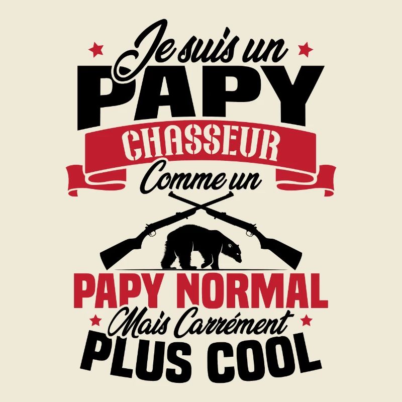 Je suis un papy chasseur comme un papy normal