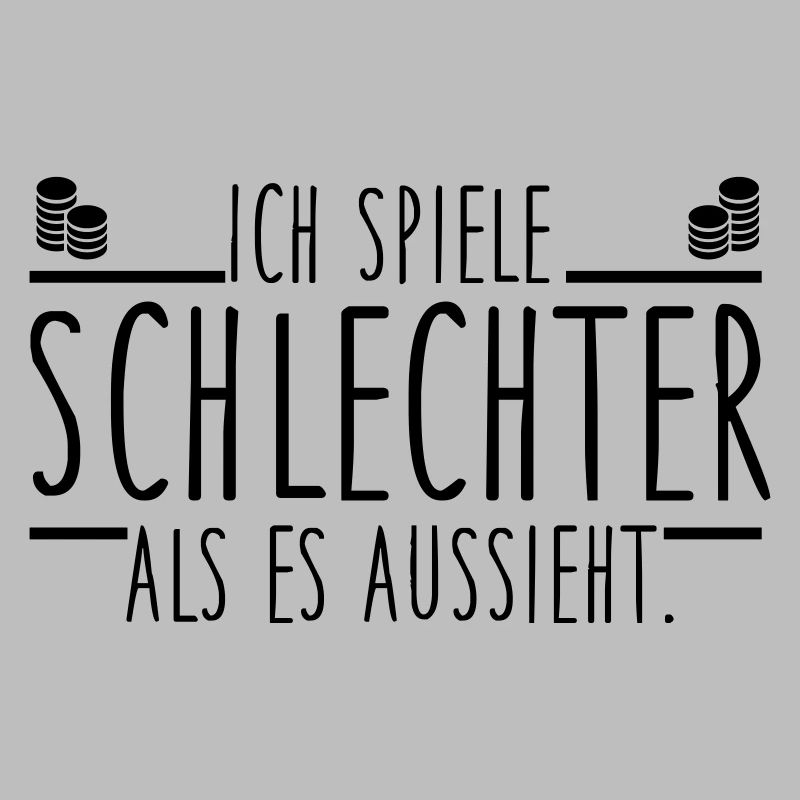 Ich spiele schlechter als es aussieht